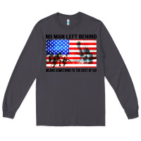 Smoke no man left behind means something to the rest of us Long Sleeve Tee - artisFamous