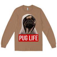 Toasted Coconut pug life Long Sleeve Tee - artisFamous