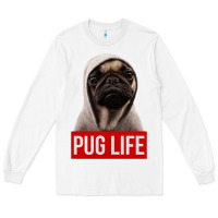 White pug life Long Sleeve Tee - artisFamous