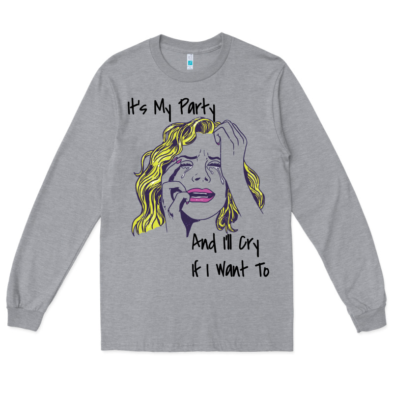 It's My Party And I'll Cry If I Want To Happy Christmas Long Sleeve Tee by artisFamous | Teevron