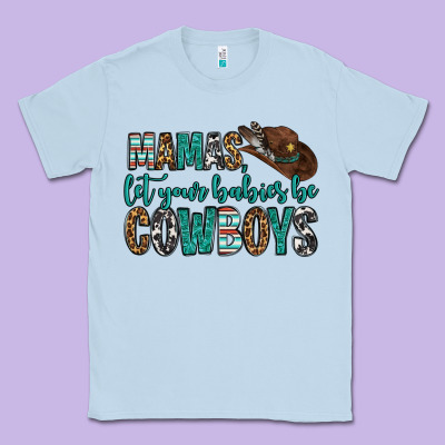 Mama's Let Your Babies Be Cowboys Classic Tee Designed By Oliviacreatesart