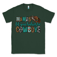 Sports Green mama's let your babies be cowboys Classic Tee - OliviaCreatesArt