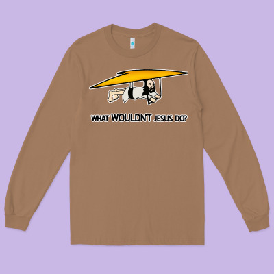 What Wouldnt Jesus Do Long Sleeve Tee Designed By Artisfamous
