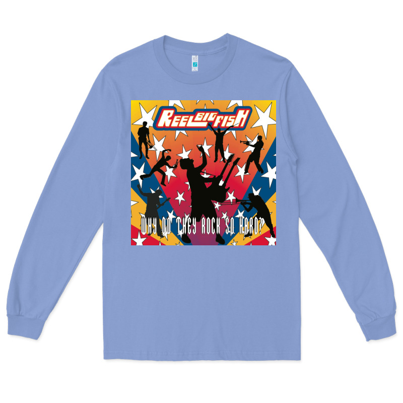 Reel Big Fish Why Do They Rock So Hard Long Sleeve Tee by artisFamous | Teevron