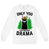 White only you can prevent drama llama Long Sleeve Tee - artisFamous