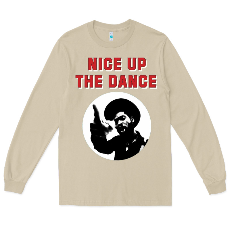 Nice Up The Dance Long Sleeve Tee by artisFamous | Teevron