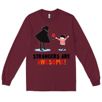 Burgundy strangers are awesome Long Sleeve Tee - artisFamous