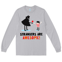 Moon Dust strangers are awesome Long Sleeve Tee - artisFamous
