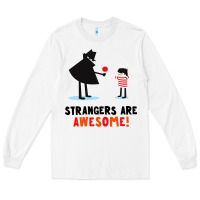 White strangers are awesome Long Sleeve Tee - artisFamous