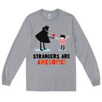 Heather Grey strangers are awesome Long Sleeve Tee - artisFamous
