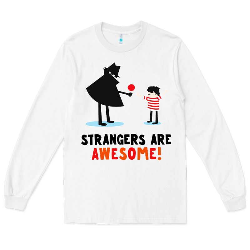 Strangers Are Awesome Long Sleeve Tee by artisFamous | Teevron
