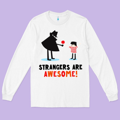 Strangers Are Awesome Long Sleeve Tee Designed By Artisfamous