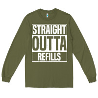Army Green straight outta refills funny pharmacy technician pharmacist Long Sleeve Tee - artisFamous