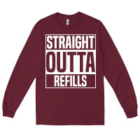 Burgundy straight outta refills funny pharmacy technician pharmacist Long Sleeve Tee - artisFamous