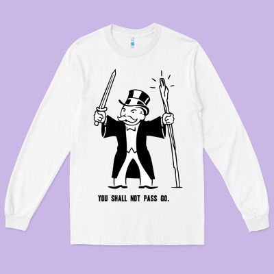 You Shall Not Pass Go Long Sleeve Tee Designed By Artisfamous