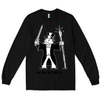 Black you shall not pass go Long Sleeve Tee - artisFamous