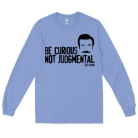 Colony Blue be curious not judgemental Long Sleeve Tee - artisFamous