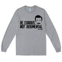 Heather Grey be curious not judgemental Long Sleeve Tee - artisFamous