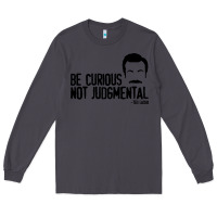 Smoke be curious not judgemental Long Sleeve Tee - artisFamous