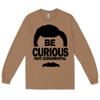 Toasted Coconut be curious not judgmental Long Sleeve Tee - artisFamous