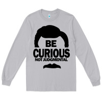 Moon Dust be curious not judgmental Long Sleeve Tee - artisFamous