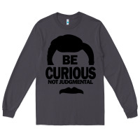 Smoke be curious not judgmental Long Sleeve Tee - artisFamous
