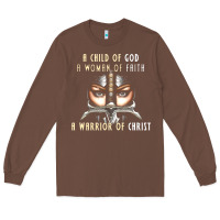 Chestnut child of god woman of faith warrior of christ Long Sleeve Tee - artisFamous