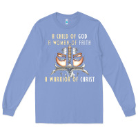 Colony Blue child of god woman of faith warrior of christ Long Sleeve Tee - artisFamous