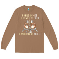 Toasted Coconut child of god woman of faith warrior of christ Long Sleeve Tee - artisFamous