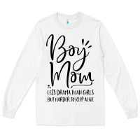 White boy mom less drama than girls but harder to Long Sleeve Tee - artisFamous