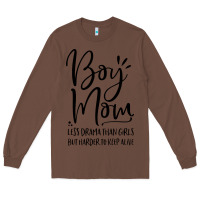 Chestnut boy mom less drama than girls but harder to Long Sleeve Tee - artisFamous