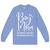 Colony Blue boy mom less drama than girls but harder to Long Sleeve Tee - artisFamous