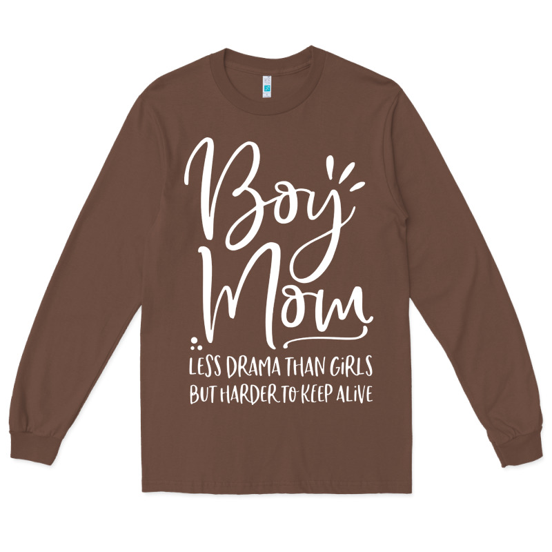 Boy Mom Less Drama Than Girls But Harder To Long Sleeve Tee by artisFamous | Teevron