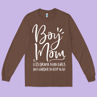 Boy Mom Less Drama Than Girls But Harder To Long Sleeve Tee Designed By Artisfamous