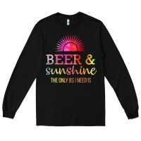 Black the only bs i need is beer sunshine Long Sleeve Tee - artisFamous