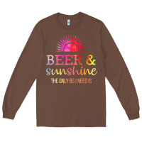 Chestnut the only bs i need is beer sunshine Long Sleeve Tee - artisFamous