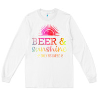 White the only bs i need is beer sunshine Long Sleeve Tee - artisFamous