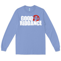 Colony Blue good riddance Long Sleeve Tee - artisFamous