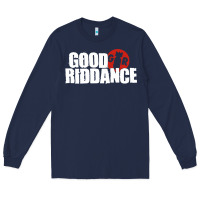 Navy good riddance Long Sleeve Tee - artisFamous