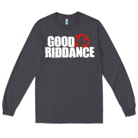 Smoke good riddance Long Sleeve Tee - artisFamous