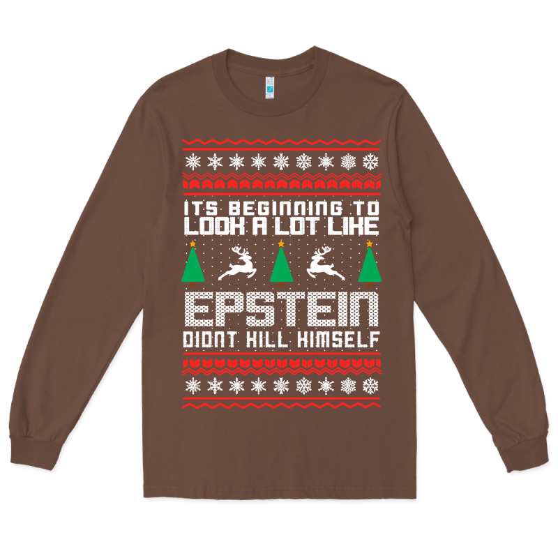 Epstein Didnt Kill Himself Christmas Long Sleeve Tee by artisFamous | Teevron