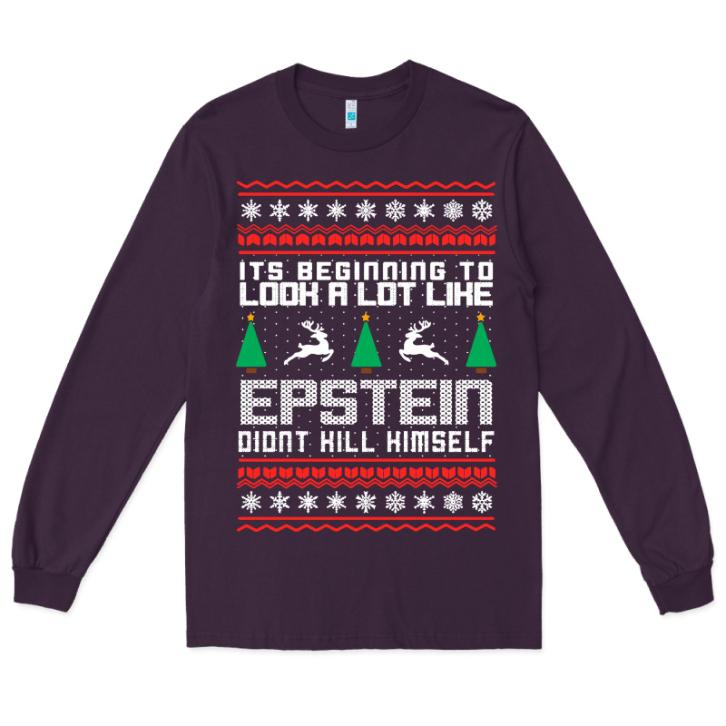 Epstein Didnt Kill Himself Christmas Long Sleeve Tee by artisFamous | Teevron