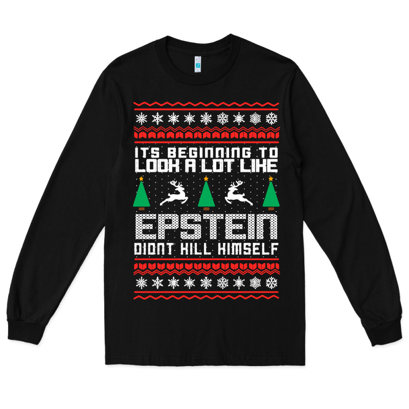Epstein Didnt Kill Himself Christmas Long Sleeve Tee by artisFamous | Teevron