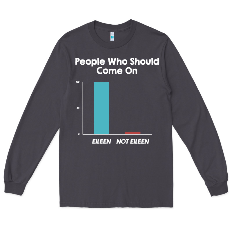 Come On Eileen Long Sleeve Tee by artisFamous | Teevron