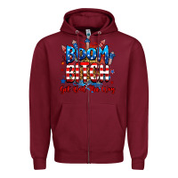 Burgundy boom bitch get out the way Zipper Hoodie - RanaPortraitStore