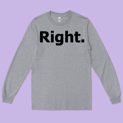 Right Long Sleeve Tee Designed By Artisfamous