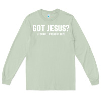 Matcha Got Jesus It's Hell Without Him - Christian Long Sleeve Tee - artisFamous