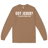 Toasted Coconut Got Jesus It's Hell Without Him - Christian Long Sleeve Tee - artisFamous