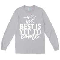 Moon Dust the best is yet to come shirt Long Sleeve Tee - artisFamous