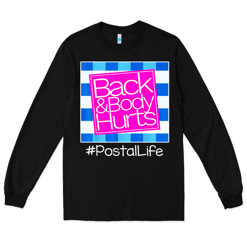 Back And Body Hurts Long Sleeve Tee by artisFamous | Teevron